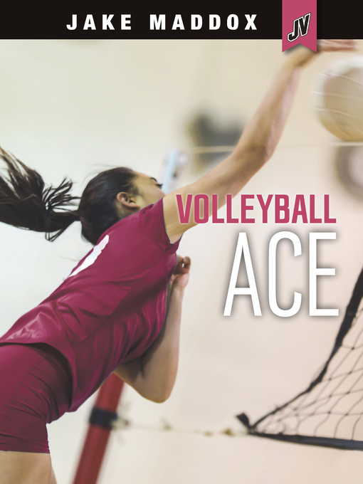 Title details for Volleyball Ace by Jake Maddox - Available